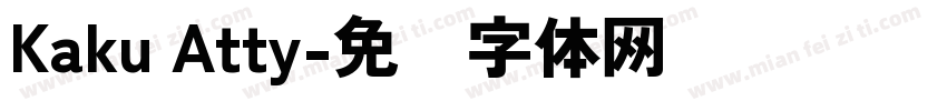 Kaku Atty字体转换